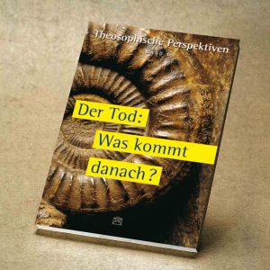 Band 6: Der Tod: Was kommt danach?